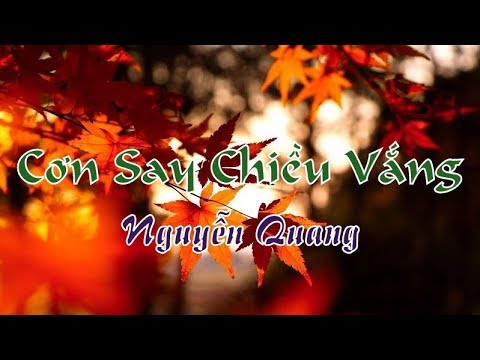 Cơn say chiều vắng Sheet - Nguyễn Quang