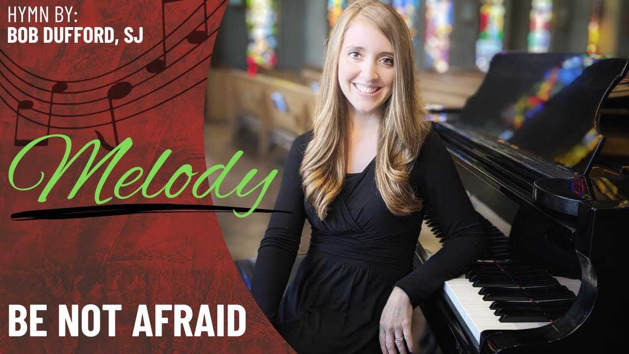 Be Not Afraid (Melody)