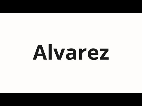 How to pronounce Alvarez