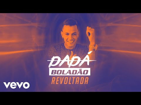 Dadá Boladão - Revoltada