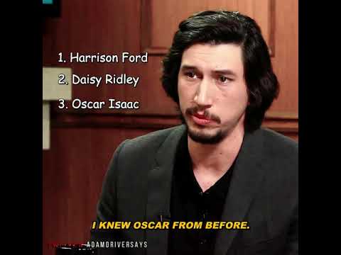Adam Driver about who he gets along with on set "Harrison, I had nice interactions with."