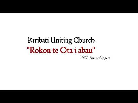 Rokon te Ota i abau - YCL Serene Singers