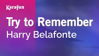 Karaoke Try to Remember - Harry Belafonte *