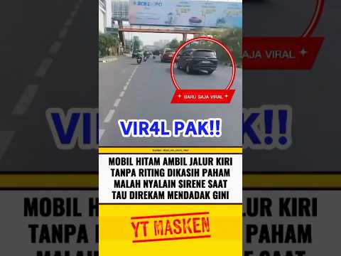 MOBIL HITAM AMBIL KIRI TANPA RITING MALAH NYALAIN SIRINE⁉️ #beritaterkini #trending #fyp #shorts