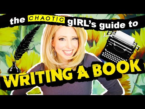 a chaotic girl's guide to writing a book