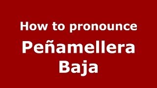 How to pronounce Peñamellera Baja