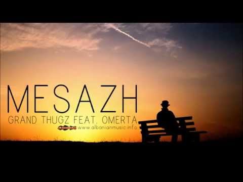 Grand Thugz feat. Omerta - Mesazh