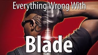 Everything Wrong With Blade In 12 Minutes Or Less