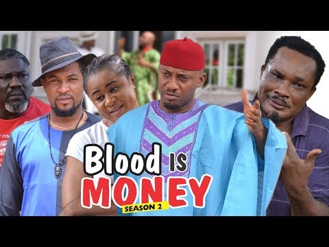 BLOOD IS MONEY 2 - 2018 LATEST NIGERIAN NOLLYWOOD MOVIES || TRENDING NOLLYWOOD MOVIES