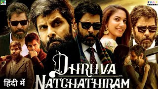 Dhruva Natchathiram Full Movie Hindi Dubbed Release Date Update | Vikram | Ritu Varma|Review & Facts