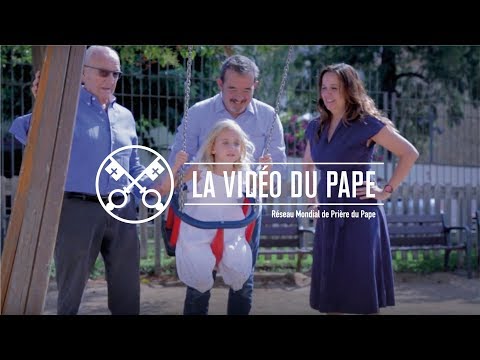 La famille, un trésor – La Vidéo du Pape – août 2018