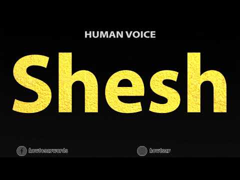 How To Pronounce Shesh