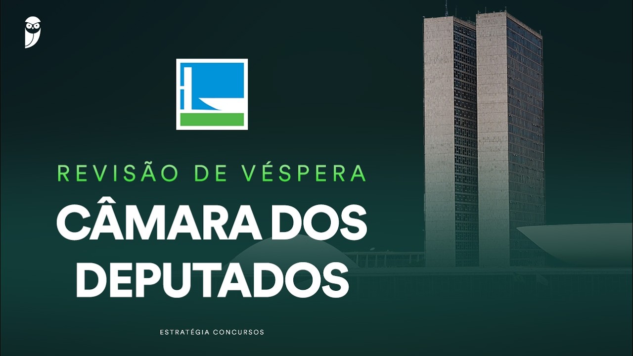 Revisão de Véspera Câmara dos Deputados