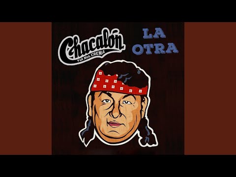 La Otra - Chacalon y La Nueva Crema