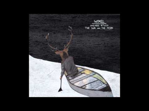 Wixel - Barefoot on the surface of the Sun