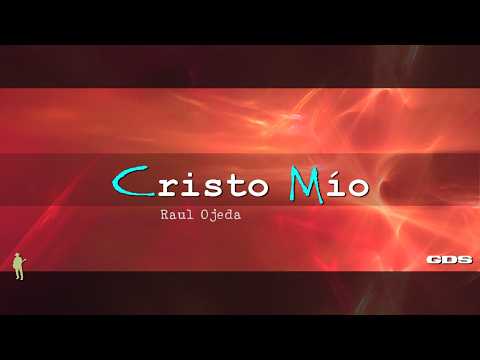 Cristo Mío - Raúl Ojeda