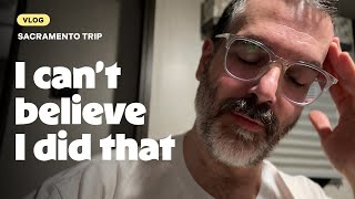 Sacramento Trip with @ChadMarvelous : Vlog