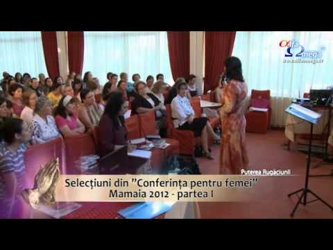 Puterea Rugaciunii 53 - Conferinta Nationala a Femeilor, Mamaia 2012 (Lidia Mihailescu)