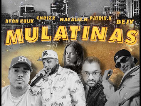 Chrizz & Dejv Ft. Dyon Kulik , Patrik K ,Natálie H - MULATINAS (OFF.VIDEO) prod.MiraBeatzz