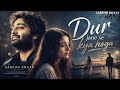 Dur Jane Se Kya Hoga Aarzoo Khaan Emotional Hindi Sad Song New Song 2026 Arijit Singh Vibe
