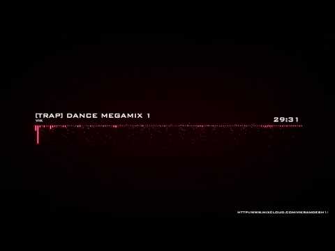 [Trap] Dance Megamix 1