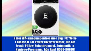 Haier WÃ¤rmepumpentrockner 9kg I G7 Serie I Klasse B I AI Power Inverter Motor, 