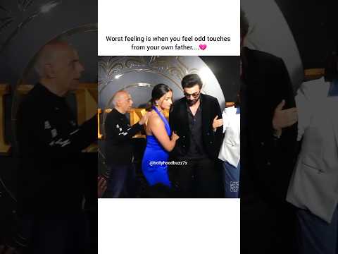 Worst feeling is when you feel bad touches from your own father💔 #aliabhatt #father #ranbirkapoor