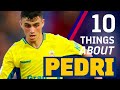 10 THINGS ABOUT OUR NEW SIGNING: PEDRI ⚡