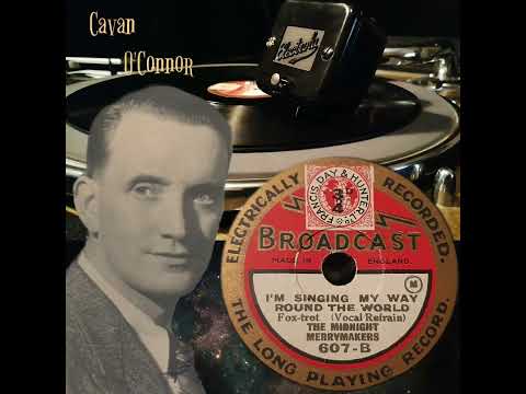 I'm singing my Way round the World - The Midnight Merrymakers  v. Cavan O'Connor , Broadcast 607 B