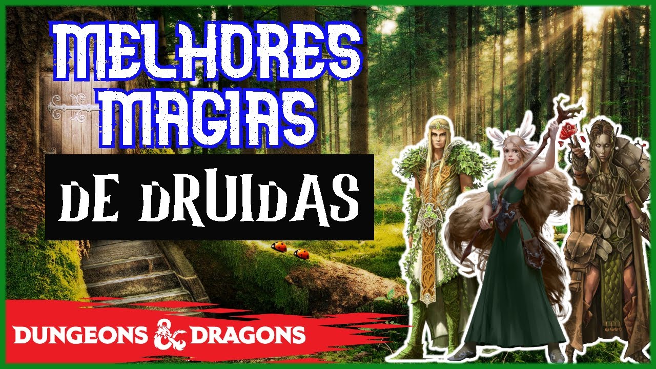 AS 10 MELHORES MAGIAS PARA DRUIDAS DE BAIXO NíVEL EM D&D 5E