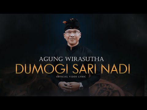 Dumogi Sari Nadi, Cipt/Penyanyi: Agung Wirasutha