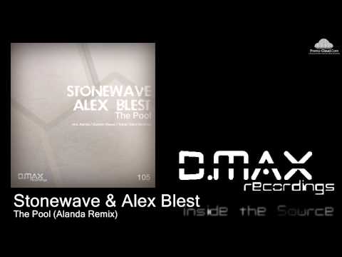 Stonewave & Alex Blest - The Pool (Alanda Remix)