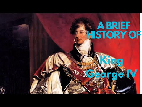 A Brief History of King George IV, 1820-1830