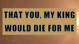 You Are My King Christy Nockels Lyrics