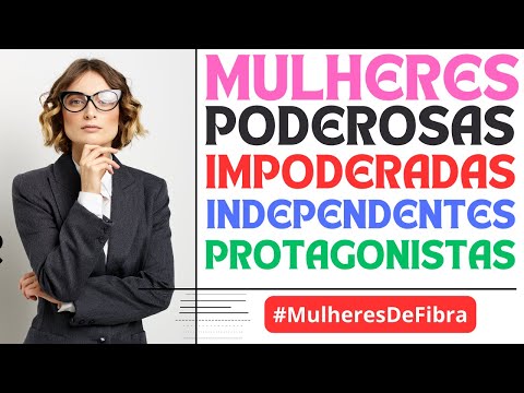 ESSE CANAL É APENAS PARA HOMENAGEAR MULHERES DE FIBRA E PODEROSAS