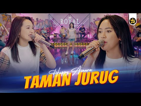 HAPPY ASMARA - TAMAN JURUG ( Official Live Video Royal Music )
