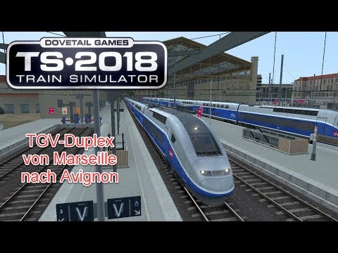 Train Simulator 2018 - TGV Duplex von Marseille nach Avignon