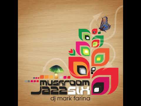 Mark Farina | Mushroom Jazz | Vol 6 | 2008