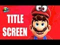 Super Mario Odyssey Title Screen