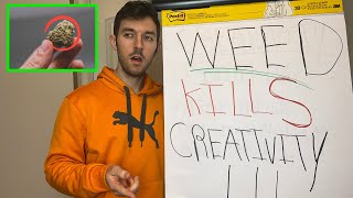 The shocking Truth About Smoking Weed & Creativity