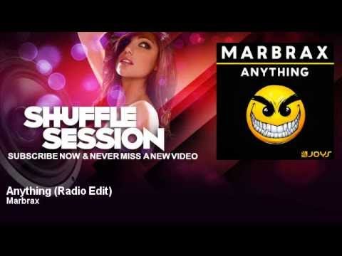 Marbrax - Anything - Radio Edit - ShuffleSession