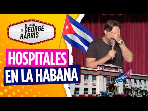 El Show de George Harris 13/07/23 Parte 2 ¿Cómo son los hospitales en Cuba? 🏥