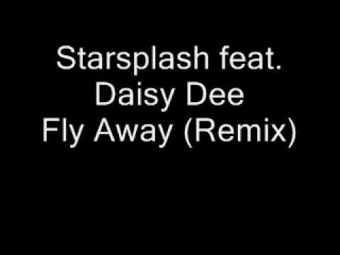 Starsplash feat Daisy Dee - Fly Away (Remix)