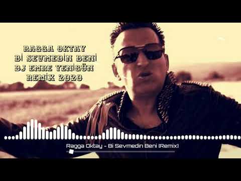 Dj Emre Yenigün ft. Ragga Oktay - Bi Sevmedin Beni [Remix 2020]
