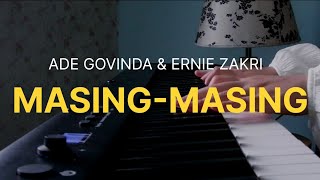 Download lagu Ade Govinda & Ernie Zakri - Masing-masing (Piano Cover) mp3