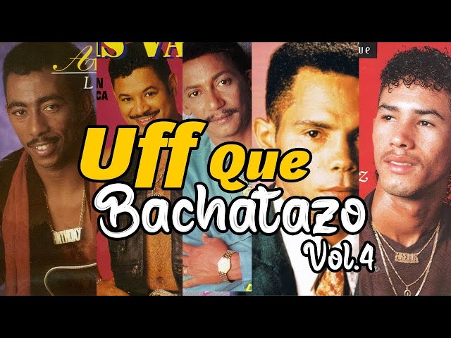 Uff Que Bachatazo Vol.4 🥃 | Raulin Rodriguez, Anthony Santos, Luis Vargas, Joe Veras Y Mas SDDEFAULT Thumbnail
