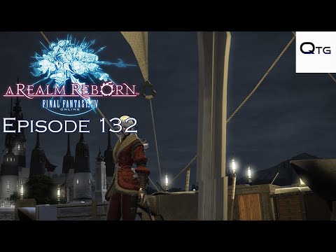 Final Fantasy 14 | A Realm Reborn - Episode 132: Reigniting the Flame