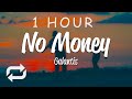 1 HOUR Galantis No Money Lyrics
