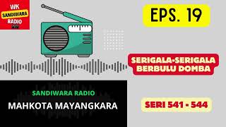 Download lagu MAHKOTA MAYANGKARA Seri 541 - 544 Episode 19. Serigala-Serigala Berbulu Domba [Sandiwara Radio] mp3