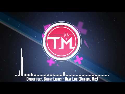 Dannic feat. Bright Lights - Dear Life (Original Mix)
